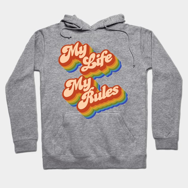 My Life My Rules Hoodie by Jennifer